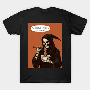 Grim Reaper bowl of noodles cheer up soul T-Shirt